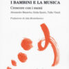 I bambini e la musica. Crescere con i suoni
