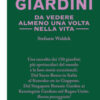 150 giardini da vedere almeno una volta nella vita