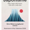 Japonisme. Ikigai, bagno nella foresta, wabi-sabi e molto altro