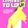 Somebody to love. La spiritualità nelle canzoni dei Queen