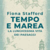 Tempo e marea. La lunghissima vita dei paesaggi
