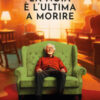 La noia è l'ultima a morire