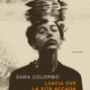 Lascia che la vita accada