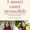 I nostri cuori invincibili. Corrispondenza tra una studentessa di Gaza e una studentessa israeliana