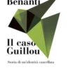 Il caso Guillou. Storia di un'identità cancellata