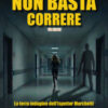 Non basta correre. La terza indagine dell'ispettor Marchetti