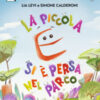 La piccola E si è persa nel parco