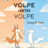 Volpe contro volpe. Ediz. illustrata