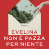 Evelina non è pazza per niente