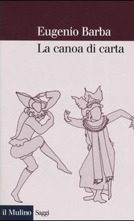 La canoa di carta. Trattato di antropologia teatrale