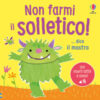 Non farmi il solletico! ...dice il mostro. Ediz. a colori