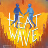 Heat wave. Ediz. italiana