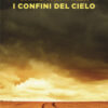 I confini del cielo