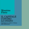 Il Capitale contro lo Stato. L'intelligenza sociale e il futuro della democrazia