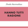 Hanno tutti ragione. Ediz. 70° anniversario
