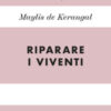 Riparare i viventi. Ediz. 70° anniversario