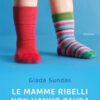 Le mamme ribelli non hanno paura