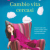 Cambio vita cercasi