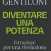 Diventare una potenza. Istruzioni per una rivoluzione europea