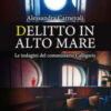 Delitto in alto mare. Le indagini del commissario Calligaris