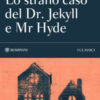 Lo strano caso del Dr. Jekyll e Mr. Hyde