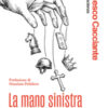 La mano sinistra del sapere. La scienza come strumento del potere