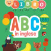 Il mio primo libro. ABC in inglese. Ediz. a colori