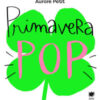 Primavera pop. Ediz. a colori