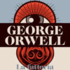 George Orwell: 1984-La fattoria degli animali. Ediz. illustrata