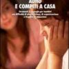 ADHD e compiti a casa. Strumenti e strategie per bambini con difficoltà di pianificazione, di organizzazione e fragilità di attenzione