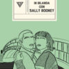 In Irlanda con Sally Rooney. Da Dublino a Galway e ritorno