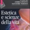 Estetica e scienze della vita. Morfologia, biologia teoretica, evo-devo