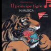 Il principe tigre in musica. Ediz. a colori. Con QR code