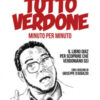 Tutto Verdone minuto per minuto. Il libro quiz per scoprire che verdoniano sei