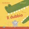 Il dubbio. Ediz. a colori