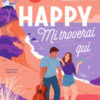 Happy. Mi troverai qui