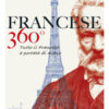 Francese 360°. Dizionario + grammatica. Tutto il francese a portata di mano