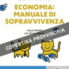 Economia: manuale di sopravvivenza. I soldi spiegati con gatti e gomitoli
