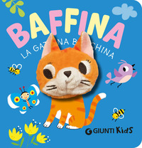 Baffina. La gattina birichina. Ediz. a colori