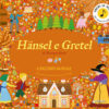 Hansel e Gretel. Il racconto musicale