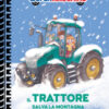 Il trattore salva la montagna. Supermacchine. Ediz. a colori