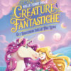 Gli Unicorni delle Tre Lune. Nelle terre delle creature fantastiche