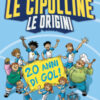 Le Cipolline. Le origini