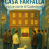 Casa Farfalla e altre storie di Castroianni