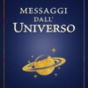 Messaggi dall'universo. Libro delle risposte