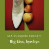 Big kiss, bye-bye. Ediz. italiana