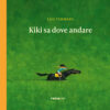 Kiki sa dove andare. Ediz. a colori