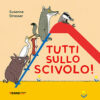 Tutti sullo scivolo! Ediz. a colori
