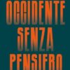 Occidente senza pensiero
