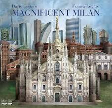 Magnificent Milan. Libro pop-up. Ediz. illustrata
